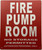 Fire pump room No storage permitted authorized personnel only sign