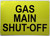 GAS MAIN SHUT-OFF SIGN