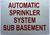 AUTOMATIC SPRINKLER SYSTEM SUB BASEMENT   Fire Department Sign