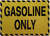 GASOLINE ONLY SIGN
