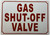 GAS SHUT OFF VALVE Sign