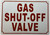 GAS SHUT OFF VALVE   Fire Department Sign