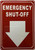 EMERGENCY SHUT-OFF DOWN ARROW SIGN