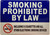 SIGN Smoking Prohibited by Law Including e-Cigarettes and All Other Electronic Smoking Devices