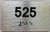 BRAILLE APARTMENT NUMBER 525 SIGN