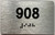 ADA APARTMENT NUMBER 908 SIGN