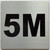 Signage Apartment number 5M  - UNIT NUMBER 5M  (SILVER, DOUBLE SIDED TAPE) -Broadway Line