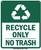 Recycle ONLY NO Trash Sign
