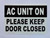 A/C UNIT ON PLEASE KEEP DOOR CLOSED Decal/STICKER