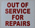 SIGN Out of Service for Repair