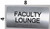 HOTEL ADA FACULTY LOUNGE SIGN