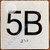 BRAILLE APARTMENT NUMBER 5B SIGN
