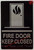 HOTEL DIRECTIONAL SIGN FIRE DOOR KEEP CLOSED