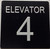 HOTEL ELEVATOR FLOOR NUMBER (ELEVATOR NUMBER 4) SIGN