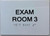 Exam room  with Raised letters,Grade 2 Braille 5" W x 7" H,white, Tacticle , double sided tape- The sensation line Safety Sign