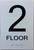 TACTILE HOTEL 2ND FLOOR /FLOOR 2 SIGN