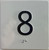 ADA ELEVATOR FLOOR 8 /JAMB PLATE FLOOR 8 SIGN