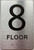 ADA FLOOR NUMBER (8TH FLOOR) SIGN