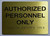 Authorized Personnel ONLY-Tactile  Sign