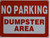 SIGN NO Parking Dumpster Area (Rust Free)