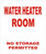 Water Heater Room- NO Storage Permitted-Reflective !!!