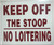 Keep Off The Stoop NO Loitering  Sign