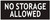 SIGN NO STORAGE ALLOWED - -BRUSHED ALUMINUM