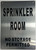SIGN Sprinkler Room  (Brushed Aluminium,) Potere d'argento Line