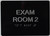 EXAM Room 2 with Tactile Text and Braille  Sign