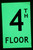 Floor number 4  HEAVY DUTY / GLOW IN THE DARK "FLOOR NUMBER"  HEAVY DUTY  Fire Department Sign