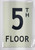 Floor number Five  Fire Department Sign