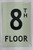 Floor number Eight  Fire Department Sign
