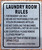 LAUNDRY ROOM RULES- BRUSHED ALUMINUM