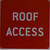 Signs Roof Access