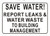 SAVE WATER REPORT LEAKS AND WATER WASTE TO BUILDING MANAGEMENT