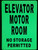 ELEVATOR MOTOR ROOM SIGN GLOW IN THE DARK