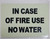 IN CASE OF FIRE USE NO WATER SIGN