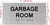 GARBAGE ROOM  with Raised letters/Image & Grade 2 Braille - Includes Red Adhesive pad for Easy Installation Safety Sign
