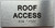 ROOF ACCESS  with Raised letters/Image & Grade 2 Braille - Includes Red Adhesive pad for Easy Installation