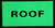 ROOF DOB SIGN HEAVY DUTY / GLOW IN THE DARK "ROOF" DOB SIGN HEAVY DUTY
