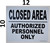 Closed Area Authorized Personnel only HPD SIGN -