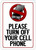 PLEASE TURN OFF YOUR CELL PHONE SAFETY SIGN