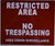 Restricted Area No Trespassing Area Under Surveillance Sign