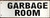 Garbage Room Sign-Two-Sided/Double Sided Projecting, Corridor and Hallway DOB SIGN