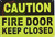 Caution -FIRE Door Keep Closed Sign