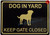 Dog in Yard - keep gate closed DOB SIGN