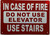IN CASE OF FIRE DO NOT USE ELEVATOR USE EXIT SIGNAGE