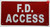 F.D. Access Sign, Fire Department Access SAFETY SIGN