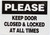 PLEASE KEEP DOOR CLOSED AND LOCED AT ALL TIMES STICKER SIGN