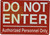 DO NOT Enter Authorized Personnel ONLY Sign
